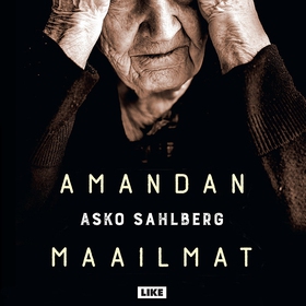 Amandan maailmat (ljudbok) av Asko Sahlberg