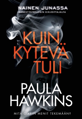 Kuin kytevä tuli (e-bok) av Paula Hawkins