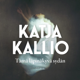 Tämä läpinäkyvä sydän (ljudbok) av Katja Kallio