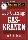 Leo Carring: Gaskranen. Detektivhistoria. 5-minuters deckare. Återutgivning av text från 1930