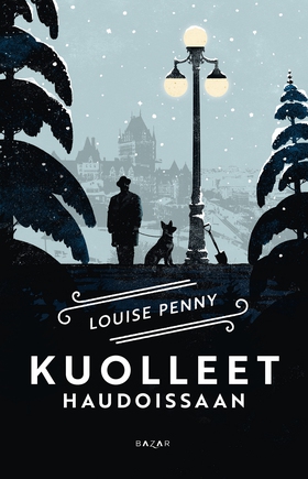 Kuolleet haudoissaan (e-bok) av Louise Penny