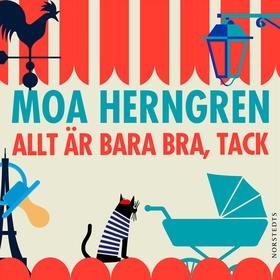 Allt är bara bra tack (ljudbok) av Moa Herngren