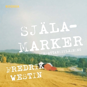 Själamarker (ljudbok) av Fredrik Westin