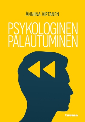 Psykologinen palautuminen (e-bok) av Anniina Vi