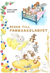 Resan till Pannkakslandet (e-bok) av Cecilia Lu