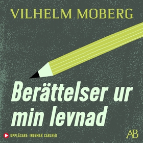 Berättelser ur min levnad (ljudbok) av Vilhelm