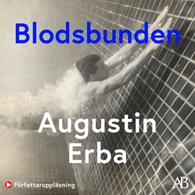 Blodsbunden (ljudbok) av Augustin Erba
