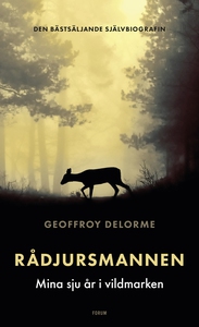 Rådjursmannen : Mina sju år i vildmarken (e-bok