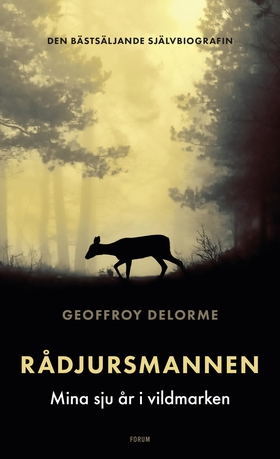 Rådjursmannen : mina sju år i vildmarken (e-bok