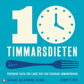 10-timmarsdieten : periodisk fasta för lägre vi