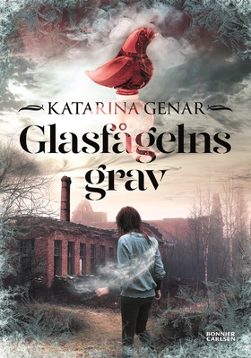 Glasfågelns grav (e-bok) av Katarina Genar