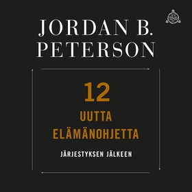 12 uutta elämänohjetta (ljudbok) av Jordan B. P