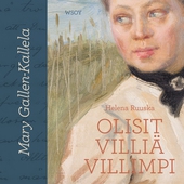 Mary Gallen-Kallela. Olisit villiä villimpi