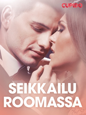 Seikkailu Roomassa – eroottinen novelli (e-bok)