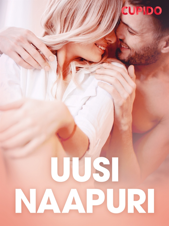 Uusi naapuri – eroottinen novelli (e-bok) av Cupido