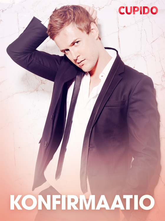 Konfirmaatio – eroottinen novelli (e-bok) av Cupido