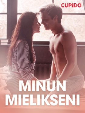 Minun mielikseni – eroottinen novelli (e-bok) a