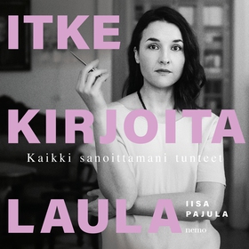 Itke kirjoita laula (ljudbok) av Iisa Pajula