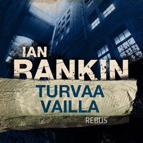 Turvaa vailla (ljudbok) av Ian Rankin