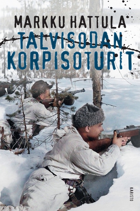 Talvisodan korpisoturit (e-bok) av Markku Hattu