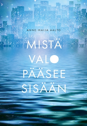 Mistä valo pääsee sisään (e-bok) av Anne-Maija