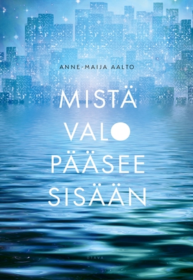 Mistä valo pääsee sisään (e-bok) av Anne-Maija 