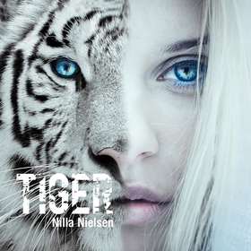 Tiger (ljudbok) av Nilla Nielsen