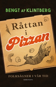 Råttan i pizzan : Folksägner i vår tid (e-bok)