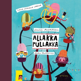 Allakka pullakka (ljudbok) av Laura Ruohonen