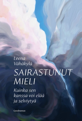 Sairastunut mieli (e-bok) av Leena Vähäkylä