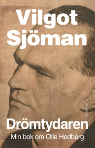 Drömtydaren : Min bok om Olle Hedberg (e-bok) a