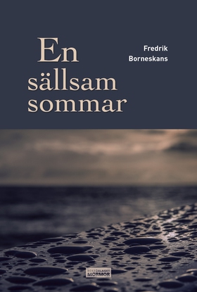 En sällsam sommar (e-bok) av Fredrik Borneskans