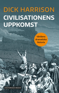 Civilisationens uppkomst (e-bok) av Dick Harris
