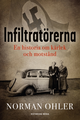 Infiltratörerna (e-bok) av Norman Ohler