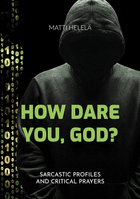 How Dare You, God?: Sarcastic Profiles and Crit