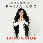 Kaija Koo - Taipumaton