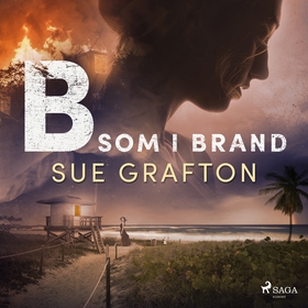 B som i brand (ljudbok) av Sue Grafton