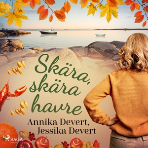 Skära, skära havre (ljudbok) av Jessika Devert,