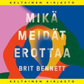 Mikä meidät erottaa (ljudbok) av Brit Bennett