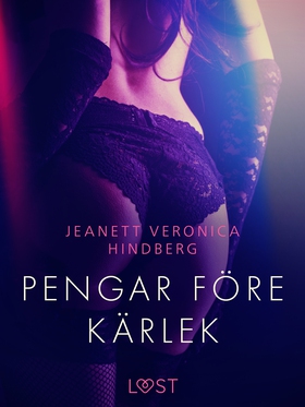 Pengar före kärlek - erotisk novell (e-bok) av 