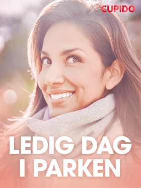 Ledig dag i parken - erotiska noveller (e-bok) 