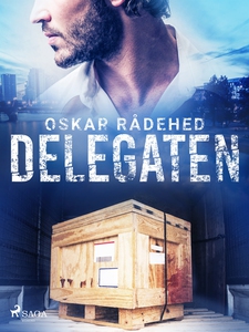 Delegaten (e-bok) av Oskar Rådehed