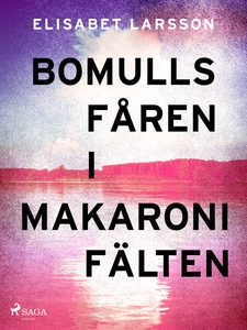 Bomullsfåren i makaronifälten (e-bok) av Elisab