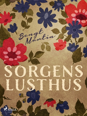 Sorgens lusthus (e-bok) av Bengt Martin