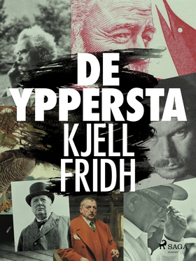 De yppersta (e-bok) av Kjell Fridh