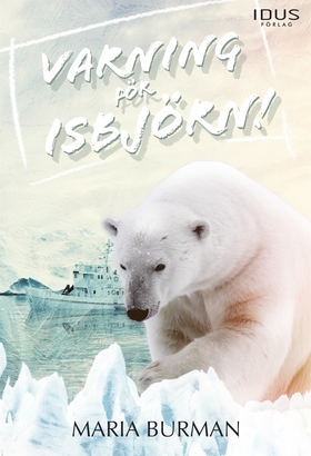Varning för isbjörn! (e-bok) av Maria Burman