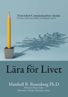 Lära för livet; Nonviolent Communication i skol