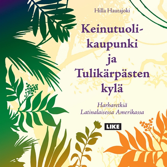 Keinutuolikaupunki ja tulikärpästen kylä