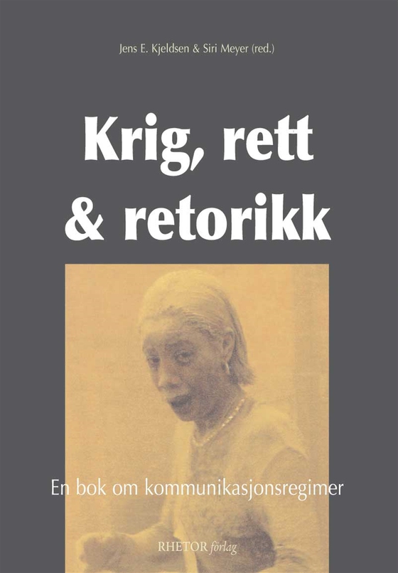 Krig, rett & retorikk – en bok om kommunikasjonsregimer