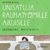 Unisatuja rauhattomille aikuisille 51 - Rosmariini, muistoyrtti